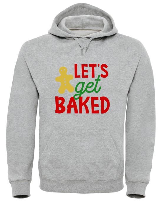 Let's Get Baked Hoodie Let's Get Baked Hoodie