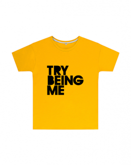 Try Being Me T Shirt Childrens