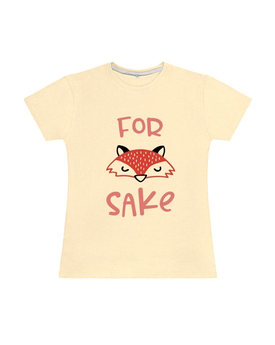 For Fox Sake Womens T Shirt For Fox Sake Womens T Shirt