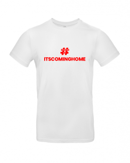 Its Coming Home T Shirt