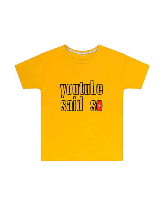 YouTube Said So T Shirt